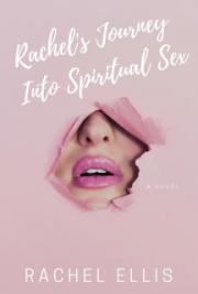 Rachel's Journey Into Spiritual Sex