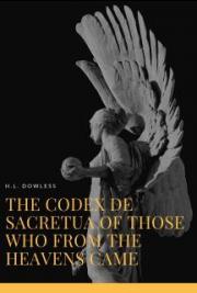 The Codex de Sacretua Of Those Who From The Heavens Came