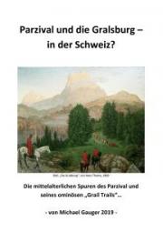 Parzival und die Gralsburg - in der Schweiz?