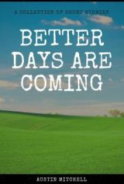 Better Days are Coming
