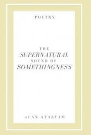 The Supernatural Sound of Somethingness