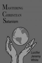 Mastering Christian Satanism