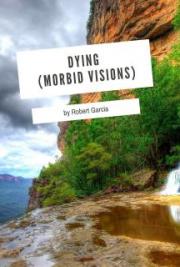 Dying (Morbid Visions)
