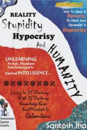 Reality, Stupidity, Hypocrisy And Humanity