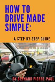 How to Drive a Car Made Simple: A Step-By-Step Guide