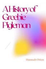 A History of Greebie Pigleman