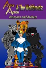 Alice Action and the Wolfdroids in Amazons & Archers