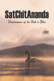 SatChitAnanda: Consciousness of the Truth is Bliss!