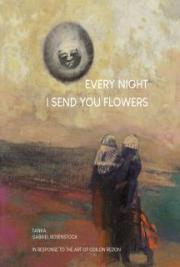 Every Night I Send You Flowers