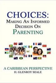CHOICES: Making an Informed Decision on PARENTING