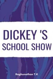 Dickey 's school show