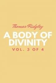 A Body of Divinity:  Vol. 3 (of 4)