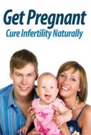 Get Pregnant Cure Infertility Naturally