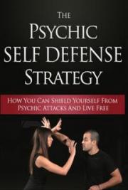 The Psychic Self Defense Strategy