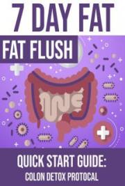 The BioFit Diet : 7 Day Fat Flush