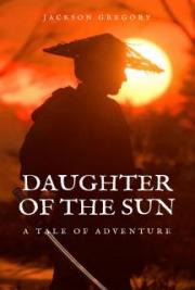 Daughter of the Sun: A Tale of Adventure