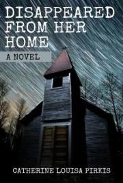 Disappeared From Her Home: A Novel