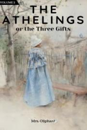The Athelings or the Three Gifts:  Volume 2