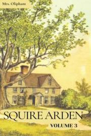 Squire Arden; Volume 3