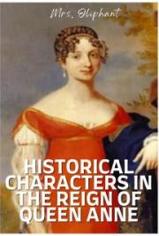 Historical Characters in the Reign of Queen Anne