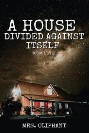 A House Divided Against Itself (Complete)