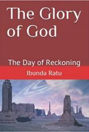 The Glory of God: The Day of Reckoning