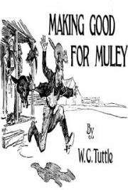 Making Good for Muley