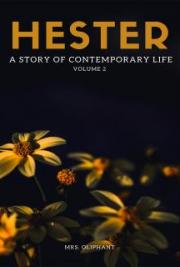 Hester: A Story of Contemporary Life - Volume 2