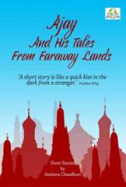 Ajay And His Tales From Faraway Lands