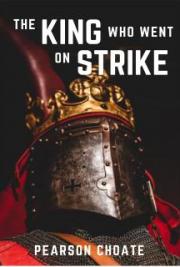 The King Who Went on Strike