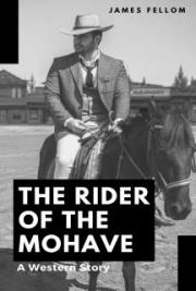 The Rider of the Mohave: A Western Story