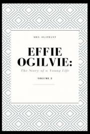 Effie Ogilvie: The Story of a Young Life - Volume 2