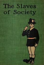 The Slaves of Society: A Comedy in Covers