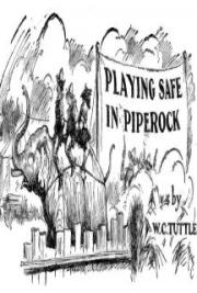 Playing Safe in Piperock