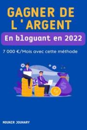 Gagner de l'argent en bloguant en 2022