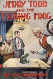 Jerry Todd and the Talking Frog