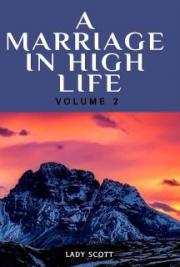 A Marriage in High Life: Volume II