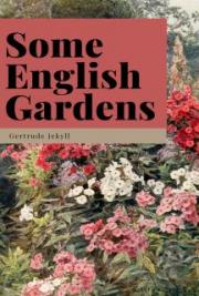 Some English Gardens