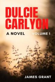 Dulcie Carlyon: A novel. Volume 1