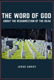 The Word of God about the resurrection of the dead