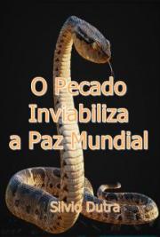 O Pecado Inviabiliza a Paz Mundial