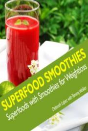 Superfoods With Smoothies For Weight Loss