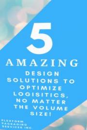 5 Amazing Design Solutions To Optimze Logistics, No Matter The Volume Size!