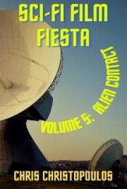Sci-Fi Film Fiesta Volume 5: Alien Contact