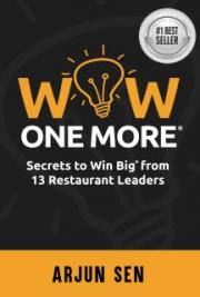Wow One More®: Secrets to Win Big® from 13 Restaurant Leaders