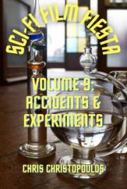 Sci-Fi Film Fiesta Volume 9: Accidents and Experiments