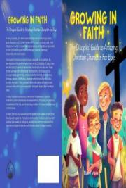 Growing in Faith: The 12 Apostles' Guide To Christian Character for Boys