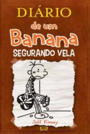 Diário de um Banana - Segurando Vela - Vol. 07