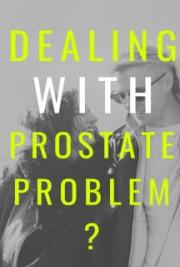 Dealing With Prostate Problems?