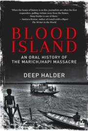 Blood Island - An Oral History of the Marichjhapi Massacre